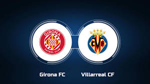 Girona vs Villareal Prediction